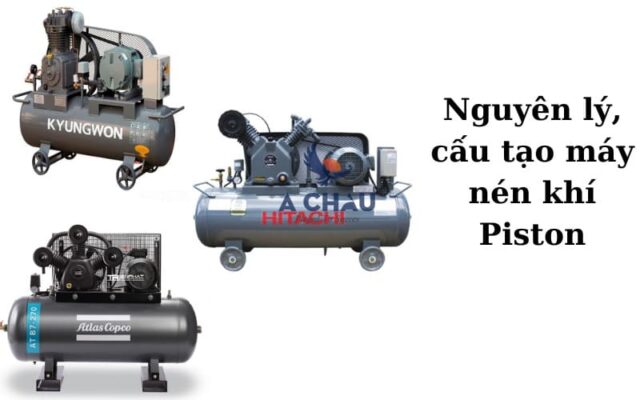 Nguyên lý, cấu tạo máy nén khí Piston